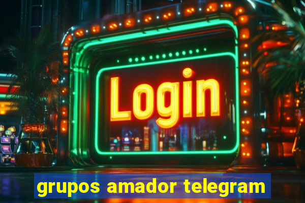 grupos amador telegram